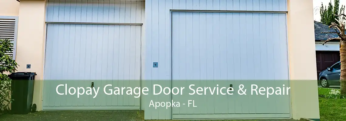 Clopay Garage Door Service & Repair Apopka - FL
