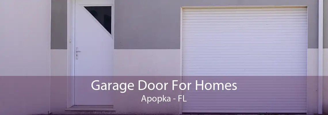 Garage Door For Homes Apopka - FL