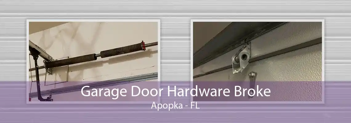 Garage Door Hardware Broke Apopka - FL