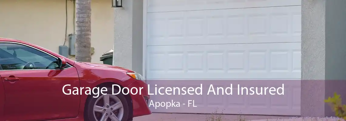 Garage Door Licensed And Insured Apopka - FL
