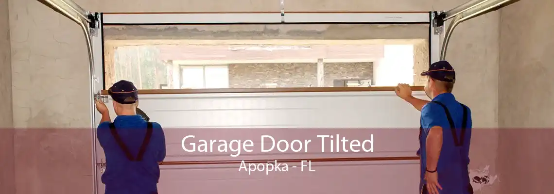 Garage Door Tilted Apopka - FL