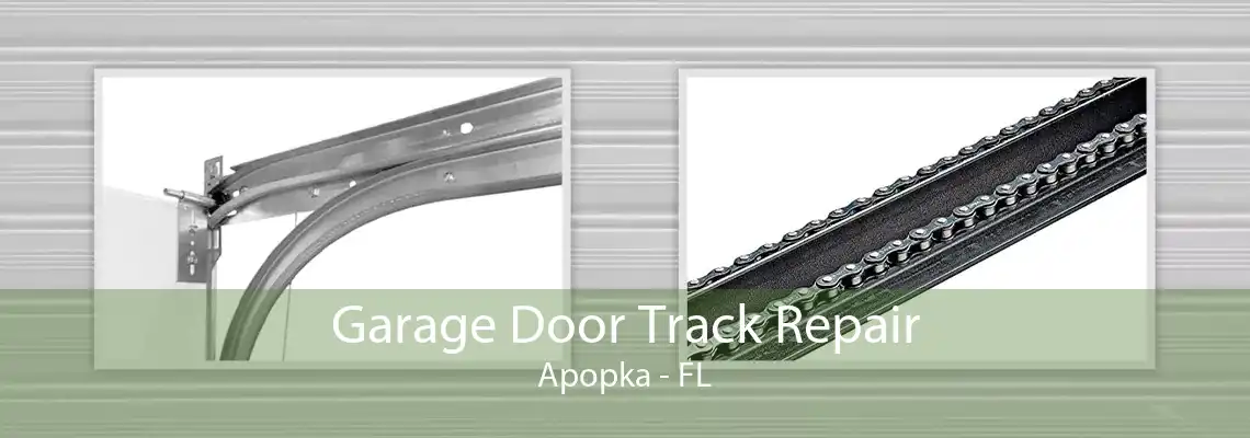 Garage Door Track Repair Apopka - FL