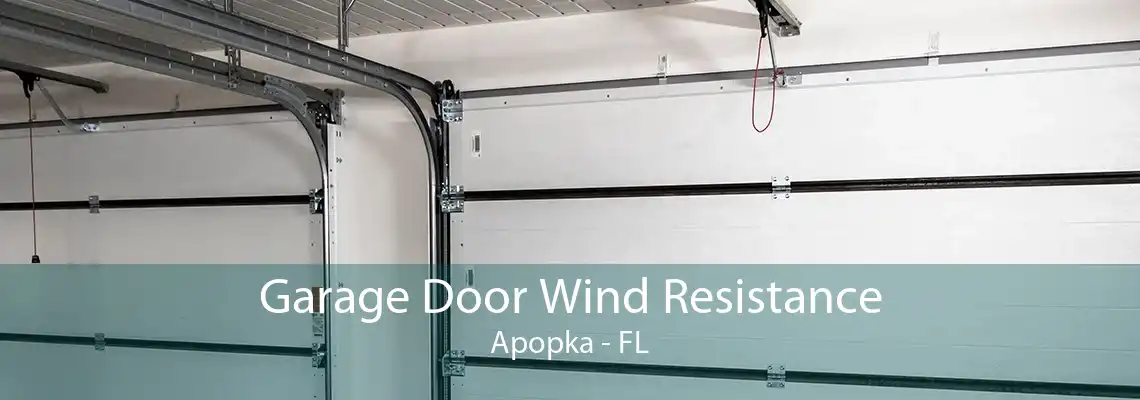 Garage Door Wind Resistance Apopka - FL