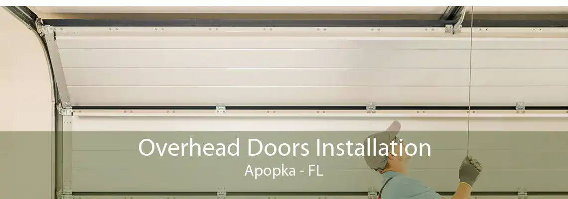 Overhead Doors Installation Apopka - FL