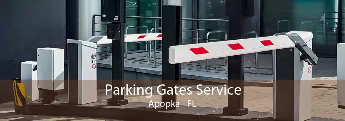Parking Gates Service Apopka - FL
