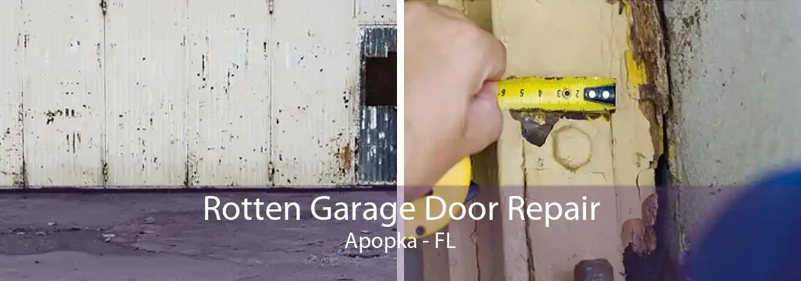 Rotten Garage Door Repair Apopka - FL